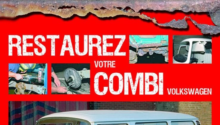Restaurez votre Combi Volkswagen Une